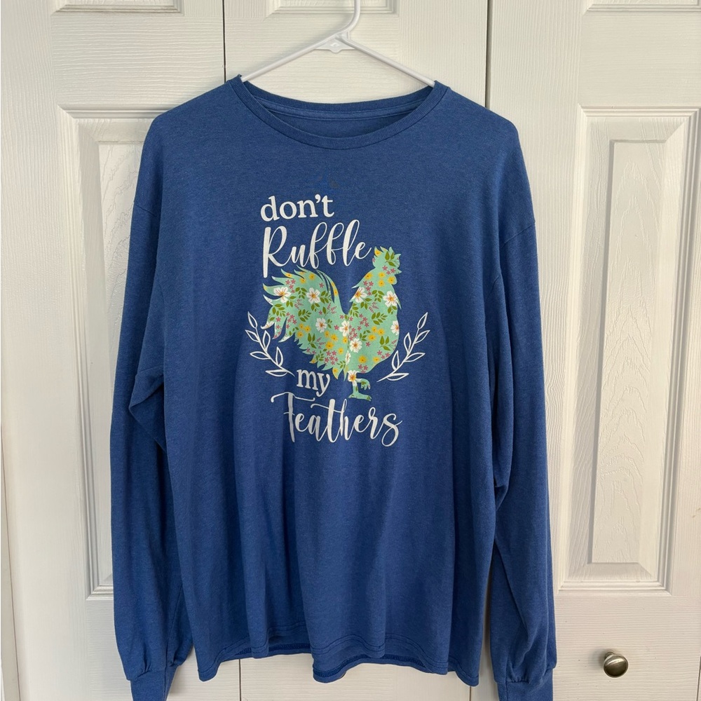“Don’t ruffle my feathers” Shirt